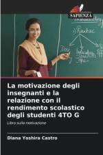 La motivazione degli insegnanti e la relazione con il rendimento scolastico degli studenti 4TO G af Diana Yoshira Castro