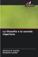 La filosofia e la società nigeriana af Aloysius N. Ezeoba