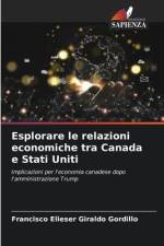 Esplorare le relazioni economiche tra Canada e Stati Uniti af Francisco Elieser Giraldo Gordillo