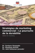 Stratégies de marketing commercial : La poursuite de la durabilité af Santanu Dasgupta