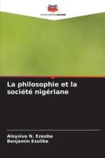 La philosophie et la société nigériane af Aloysius N. Ezeoba