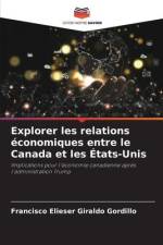Explorer les relations économiques entre le Canada et les États-Unis af Francisco Elieser Giraldo Gordillo