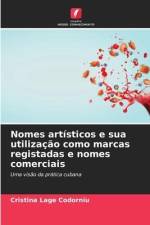 Nomes artísticos e sua utilização como marcas registadas e nomes comerciais af Cristina Lage Codorníu