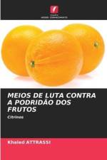 MEIOS DE LUTA CONTRA A PODRIDÃO DOS FRUTOS af Khaled Attrassi