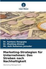 Marketing-Strategien für Unternehmen: Das Streben nach Nachhaltigkeit af Santanu Dasgupta