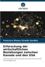Erforschung der wirtschaftlichen Beziehungen zwischen Kanada und den USA af Francisco Elieser Giraldo Gordillo