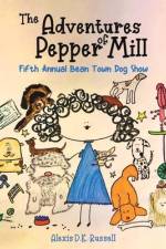 The Adventures of Pepper Mill af Alexis D K Russell