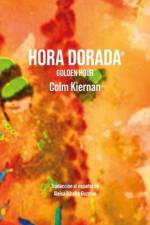 Hora Dorada/Golden Hour: Golden Hour af Colm Kiernan