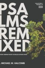 Psalms Remixed: Ancient Hebrew Poetry in English Spoken Word (Psalms 1-41) af Michael W. Halcomb