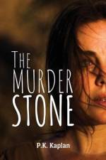 The Murder Stone af P K Kaplan