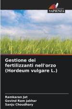Gestione dei fertilizzanti nell'orzo (Hordeum vulgare L.) af Ramkaran Jat