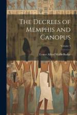 The Decrees of Memphis and Canopus; Volume 3 af E a Wallis Budge