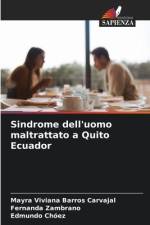 Sindrome dell'uomo maltrattato a Quito Ecuador af Mayra Viviana Barros Carvajal