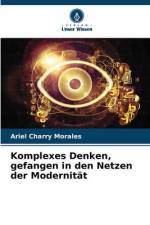 Komplexes Denken, gefangen in den Netzen der Modernität af Ariel Charry Morales