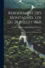 Reboisement Des Montagnes, Loi Du 28 Juillet 1860