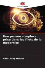Une pensée complexe prise dans les filets de la modernité af Ariel Charry Morales