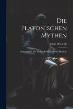 Die platonischen Mythen af Julius Deuschle