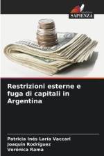 Restrizioni esterne e fuga di capitali in Argentina af Patricia Inés Laría Vaccari