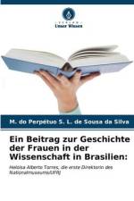 Ein Beitrag zur Geschichte der Frauen in der Wissenschaft in Brasilien: af M. do Perpétuo S. L. de Sousa da Silva