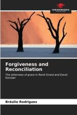 Forgiveness and Reconciliation af Bráulio Rodrigues