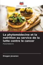 La phytomédecine et la nutrition au service de la lutte contre le cancer af Dragan Jovanov