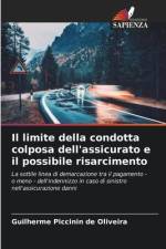 Il limite della condotta colposa dell'assicurato e il possibile risarcimento af Guilherme Piccinin de Oliveira