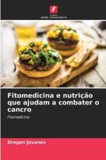 Fitomedicina e nutrição que ajudam a combater o cancro af Dragan Jovanov