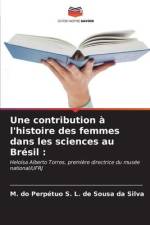Une contribution à l'histoire des femmes dans les sciences au Brésil : af M. do Perpétuo S. L. de Sousa da Silva