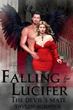Falling for Lucifer: The Devil's Mate af R. Schafer