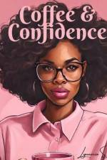 Coffee & Confidence af Lynnecia S Eley