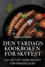 Den Vardagskookboken För Skvfest af Camilla Grove