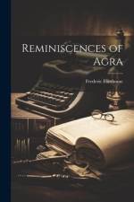 Reminiscences of Agra af Frederic Fanthome