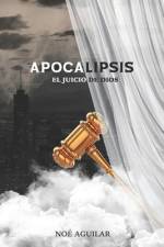 Apocalipsis, el juicio de Dios af Noé Aguilar