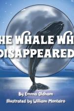 The Whale Who Disappeared af Emma Oldham