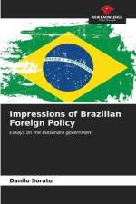 Impressions of Brazilian Foreign Policy af Danilo Sorato