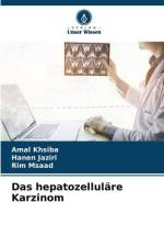 Das hepatozelluläre Karzinom af Amal Khsiba