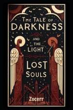 The Tale of Darkness & the Tale of Light