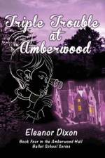 Triple Trouble at Amberwood af Eleanor Dixon