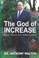 The God of Increase af Anthony Walton