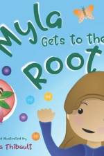 Myla Gets To The Root af Angela Marie Thibault