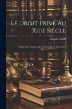 Le Droit Privé Au Xiiie Siècle af Adolphe Tardif