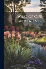 Some of Our Flower Friends af Annie Chase