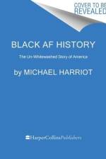 Black AF History af Michael Harriot