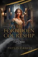 The Forbidden Courtship af Phylis Caskey