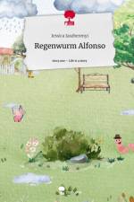 Regenwurm Alfonso. Life is a Story - story.one af Jessica Jaszberenyi