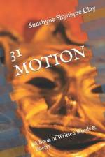 31 Motion af Sunshyne Shynique Clay