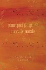 Pourquoi j'ai quitté ma ville natale af Marie-Rose Cardat