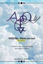WISDOM... Where Are You? af Brenda R Berry
