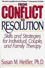 From Conflict to Resolution: Strategies for Diagnosis and Treatment of Distressed Individuals, Couples, and Families af Susan M. Heitler