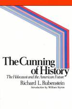 The Cunning of History af Richard L Rubenstein